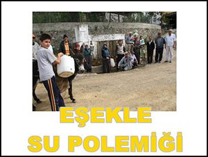ÖZCAN'DAN EŞEKLİ SU TAŞIMAYA TEPKİ