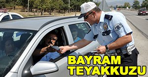 POLİS BAYRAM ÖNCESİ TEYAKKUZDA...