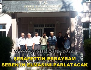 ŞERAFETTİN ERBAYRAM SEBEN'İN ELMASINI PARLATACAK