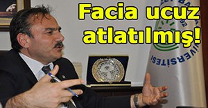 Tıp Fakültesi faciayı ucuz atlatmış!