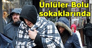 Ünlüler Bolu'da soğuktan dondu!