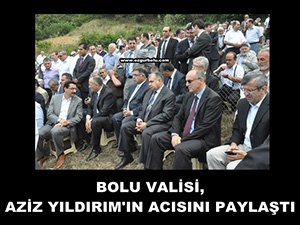 VALİ, AZİZ YILDIRIM'I ACI GÜNÜNDE YALNIZ BIRAKMADI