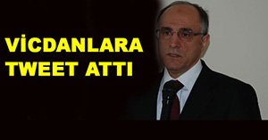 Vali'den vicdanlara seslenen tweet...