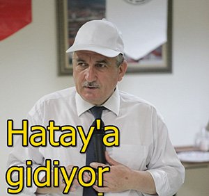 Yılmaz, Reyhanlı'ya gidiyor