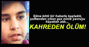 12 YAŞINDAKİ ÇOCUK ŞOFBENDEN ZEHİRLENDİ!