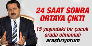 "15 YAŞINDAKİ ÇOCUK ORADA OLMAMALI"