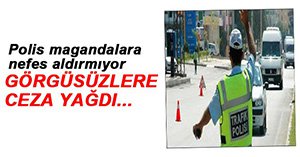 19 ARAÇ YÜKSEK SESTEN CEZA YEDİ!