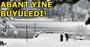 ABANT'TA KAR SEVİNCİ!