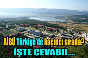 AİBÜ TÜRKİYE'DE SIRALAMASINDA GERİLERDE KALDI!