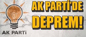 AK PARTİ'DE DEPREM!