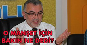 "AKIL TUTSAKLIĞI" DEDİ...