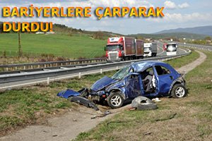 BARİYERE ÇARPARAK DURDU!