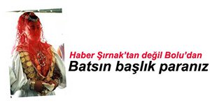 BAŞLIK PARASI İÇİN DAMADINI TEHDİT ETTİ