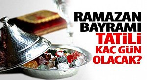 BAYRAM TATİLİ BELLİ OLMAYA BAŞLADI