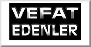 BOLU'DA BUGÜN VEFAT EDENLER