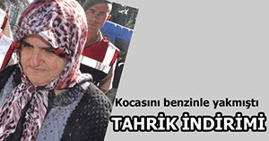 BOLU'DA KOCASINI BENZİNLE YAKAN KADINA MÜJDE!