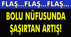 BOLU'NUN NÜFUSU KAÇ OLDU! İŞTE YANITI