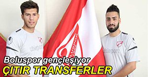 BOLUSPOR'DA İKİ İMZA DAHA!