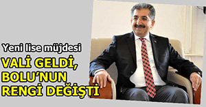 BOLU'YA YENİ LİSE MÜJDESİ...