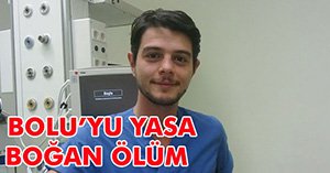 BOLU'YU YASA BOĞAN ÖLÜM...