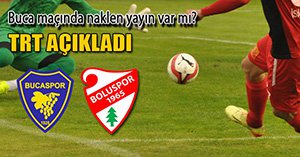 BUCASPOR MAÇI TRT SPOR'DA!