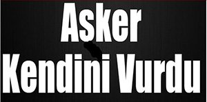 BUNALIMA GİREN ER KENDİNİ VURDU