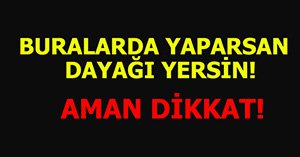 BURALARDA HAK ARAMAK YASAK!