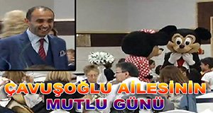 ÇAVUŞOĞLU AİLESİNİN MUTLU GÜNÜ