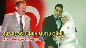 ÇAVUŞOĞLU'NUN MUTLU GÜNÜ