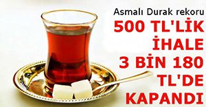 ÇAY OCAĞI İHALESİNDE REKOR!