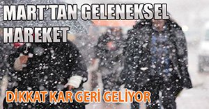 DİKKAT KAR GERİ GELİYOR