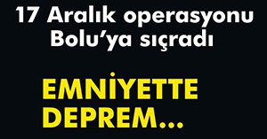 EMNİYET OPERASYONU BOLU'YA SIÇRADI