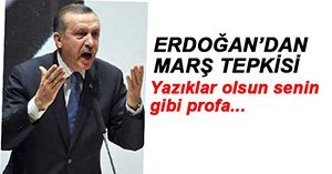 ERDOĞAN'DAN İSTİKLAL MARŞI TEPKİSİ