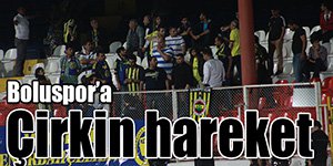 FENER TARAFTARINDAN BOLUSPOR'A BÜYÜK AYIP