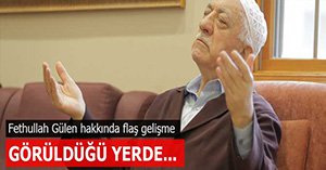 GÜLEN'E YAKALAMA KARARI ÇIKARTILDI