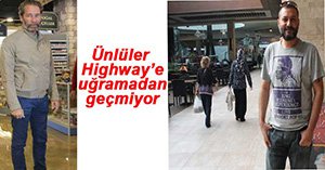 HİGHWAY ÜNLÜLERİ AĞIRLADI