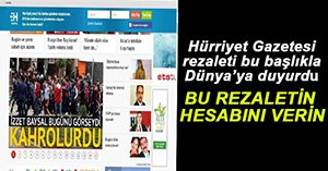 HÜRRİYET GAZETESİ'NİN HABERİ HERŞEYİ ANLATIYOR