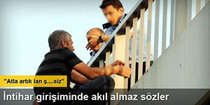 İNTİHAR EDEN KOCASINA "ATLA" DİYE BAĞRINCA DAYAK YEDİ!