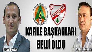 KAFİLE BAŞKANLARI BEKTAŞ VE AKDEMİR OLDU!