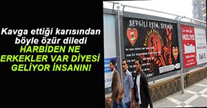 KARISINDAN BÖYLE ÖZÜR DİLEDİ...