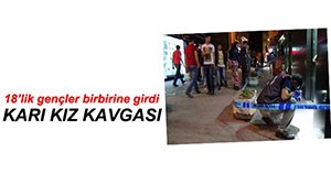 KIZ MESELESİ YÜZÜNDEN...