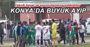 KONYA'DA BÜYÜK TERBİYESİZLİK