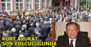 KURT AVUKAT DUALARLA UĞURLANDI