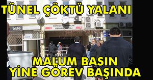MALUM BASIN TÜNELİ ÇÖKERTTİ...
