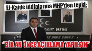 MHP EL KAİDE'NİN PEŞİNİ BIRAKMIYOR