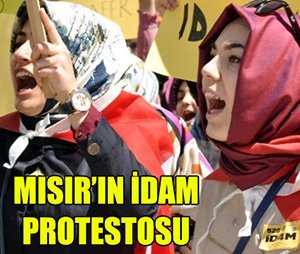 MISIR'DAKİ İDAM KARARLARI PROTESTO EDİLDİ!