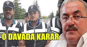 NACİ KESKİN'İN KATİLİNE MÜEBBET!