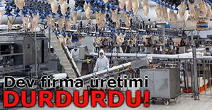 O FABRİKADA ÜRETİM DURDU!