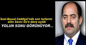 SAVCI ÖZ'E DAVA AÇILDI