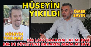 SAYIN'DAN YIKILMAZ'A ÇOK AĞIR SÖZLER